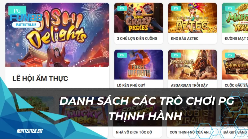PG tại Fun88 - Vũ trụ giải trí đỉnh cao đang chờ bạn 2 Danh sách các trò chơi PG thịnh hành tại Fun88