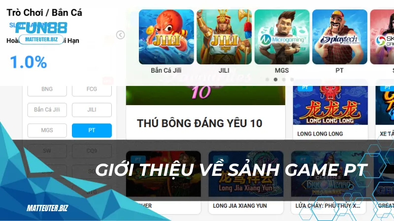 Sảnh game PT tại Fun88: Địa chỉ giải trí không thể bỏ qua 1 Giới thiệu về sảnh game PT